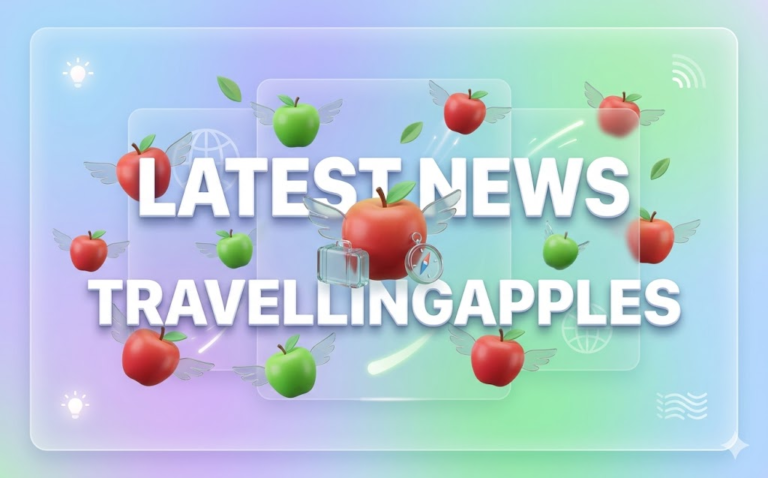 latest news travellingapples